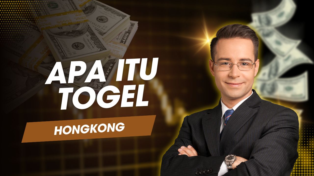 Apa Itu Togel Hongkong?